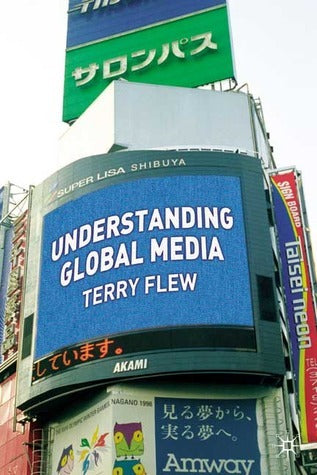 Book cover of Understanding Global Media by Terry Flew