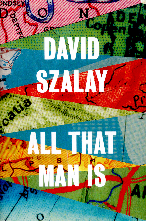 Book cover of All That Man Is by David Szalay