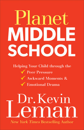 Book cover of Planet Middle School: Helping Your Child Through The Peer Pressure, Awkward Moments & Emotional Drama by Kevin Leman