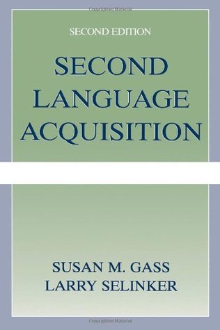 Book cover of Second Language Acquisition: An Introductory Course by Susan M. Gass, Larry Selinker