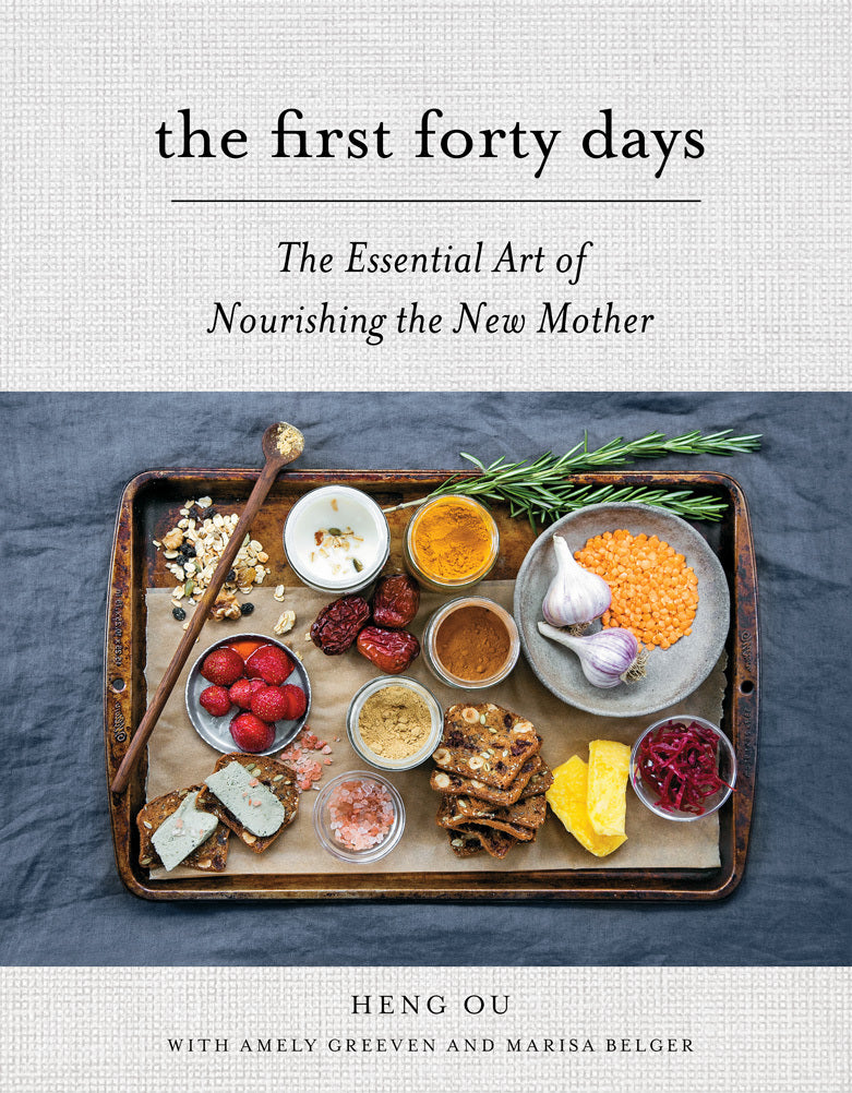 Book cover of The First Forty Days: The Essential Art Of Nourishing The New Mother by Heng Ou, Amely Greeven, Marisa Belger