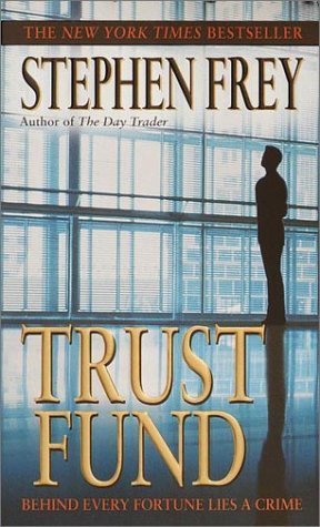 Book cover of Trust Fund: A Novel by Stephen W. Frey, István Janáky (Trans.)