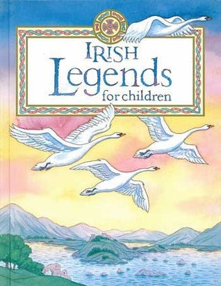 Book cover of Irish Legends For Children by Yvonne Carroll, Lucy Su (Illus.)