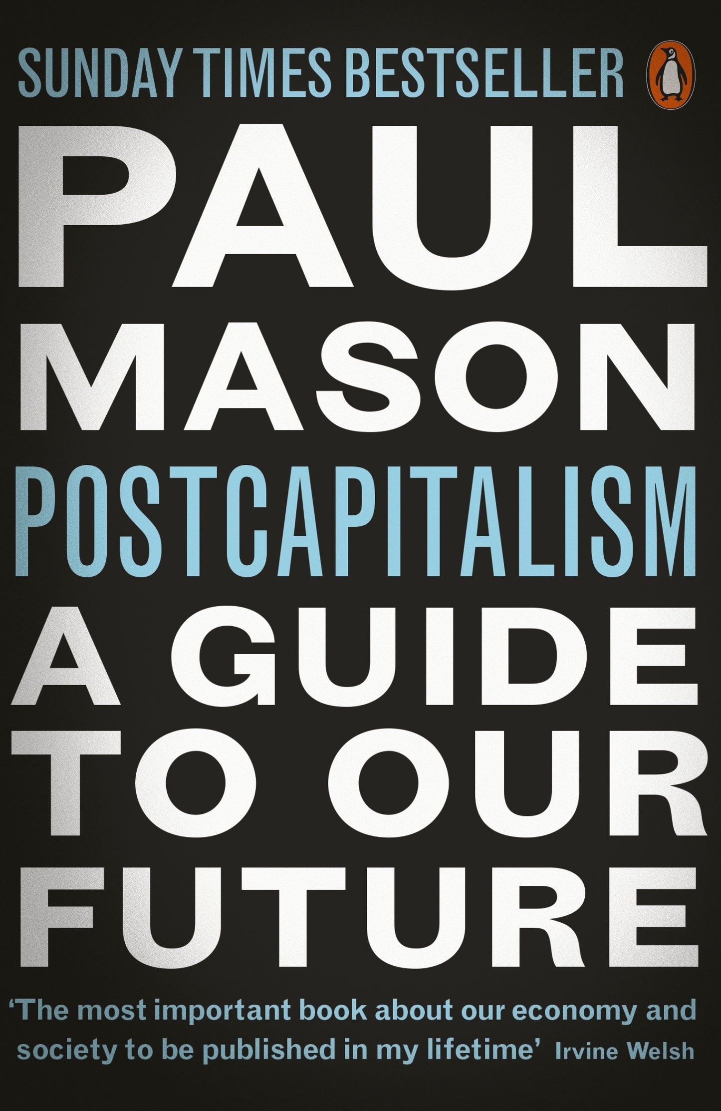 Book cover of Postcapitalism: A Guide To Our Future by Paul Mason