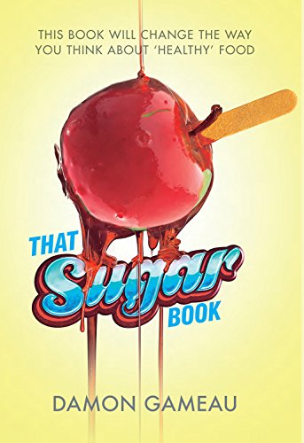 Book cover of That Sugar Book by Damon Gameau
