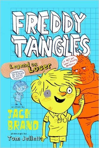 Book cover of Freddy Tangles: Legend Or Loser by Jack Brand