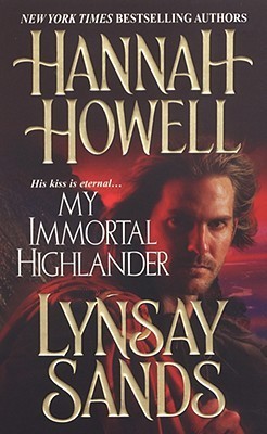 Book cover of My Immortal Highlander by Hannah Howell, Lynsay Sands