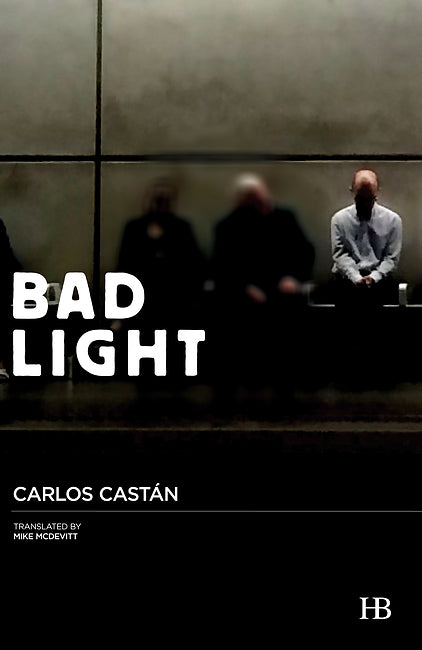 Book cover of Bad Light by Carlos Castán, Mike McDevitt (Trans.)