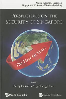 Book cover of Perspectives on the Security of Singapore: The First 50 Years by Barry Desker (editor), Cheng Guan Ang (Ed.)