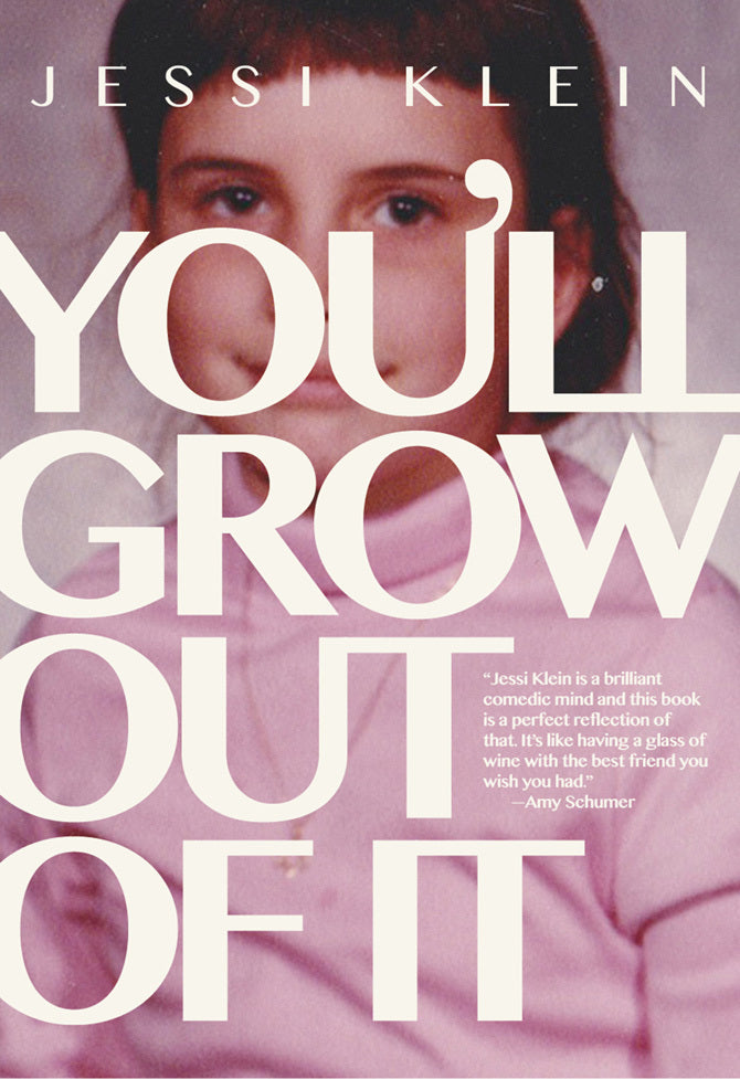 Book cover of You'll Grow Out of It by Jessi Klein