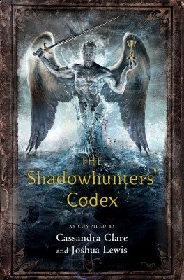 Book cover of The Shadowhunter's Codex by Cassandra Clare (Compiler), Joshua Lewis (Compiler)