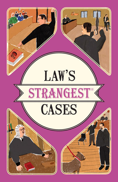 Book cover of Law's Strangest Cases: Extraordinary But True Tales From Over Five Centuries Of Legal History by Peter J. Seddon