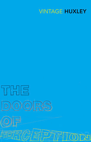 Book cover of The Doors Of Perception And Heaven And Hell by Aldous Huxley