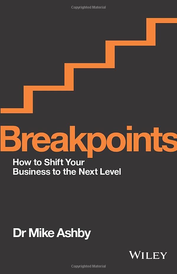 Book cover of Breakpoints: How to Shift Your Business to the Next Level by Mike Ashby