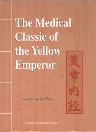 Book cover of The Medical Classic Of The Yellow Emperor by Zhu Ming (Trans.)