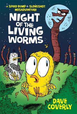 Book cover of Night of the Living Worms: A Speed Bump & Slingshot Misadventure by Dave Coverly