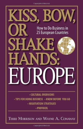 Book cover of Kiss, Bow, or Shake Hands Europe: How to Do Business in 25 European Countries by Terri Morrison