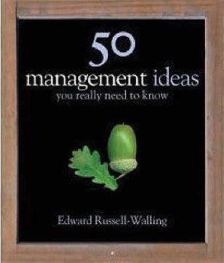 Book cover of 50 Management Ideas You Really Need to Know by Edward Russell-Walling