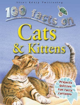 Book cover of 100 Facts On Cats And Kittens by Steve Parker, Rupert Matthews, Camilla de la Bédoyère