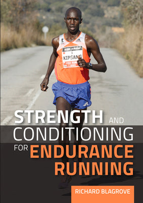 Book cover of Strength And Conditioning For Endurance Running by Richard Blagrove