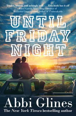 Book cover of Until Friday Night by Abbi Glines
