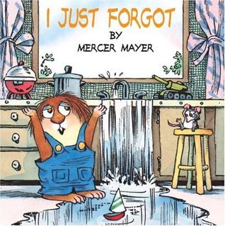 Book cover of I Just Forgot by Mercer Mayer