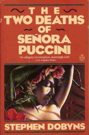 Book cover of The Two Deaths of Senora Puccini by Stephen Dobyns