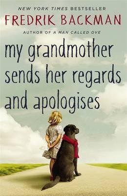 Book cover of My Grandmother Sends Her Regards And Apologises by Fredrik Backman