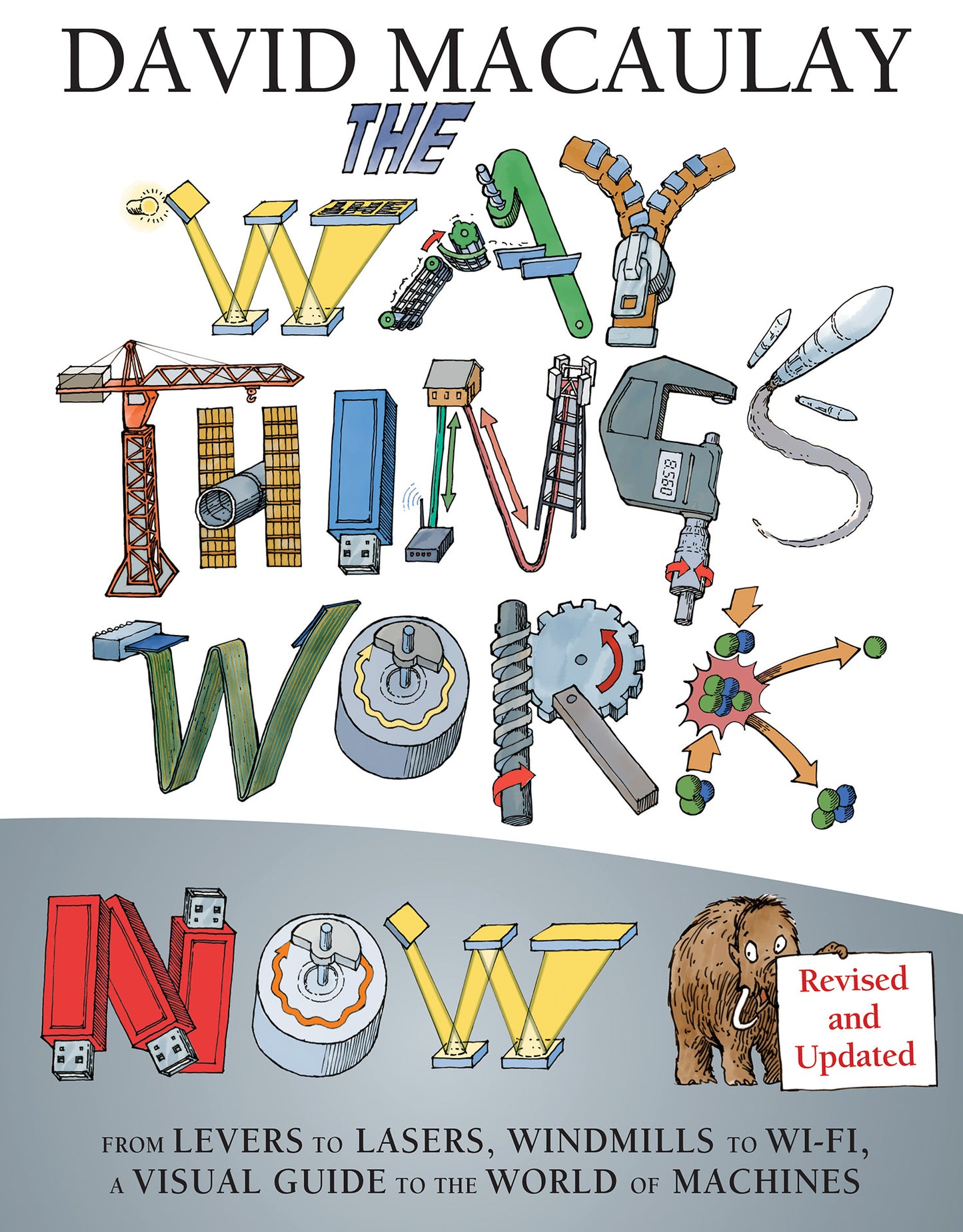 Book cover of The Way Things Work: Newly Revised Edition: The Ultimate Guide to How Things Work by David Macaulay