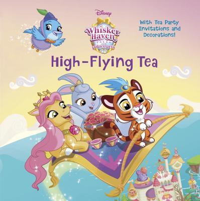 Book cover of High-Flying Tea (Disney Palace Pets: Whisker Haven Tales) (Pictureback) by Walt Disney Company
