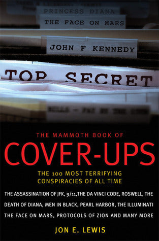 Book cover of The Mammoth Book of Cover-Ups: The 100 Most Terrifying Conspiracies of All Time by Jon E. Lewis, Emma Daffern