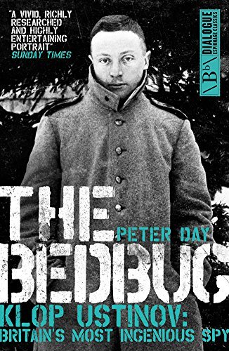 Book cover of The Bedbug: Klop Ustinov - Britain's Most Ingenious Spy by Peter Day
