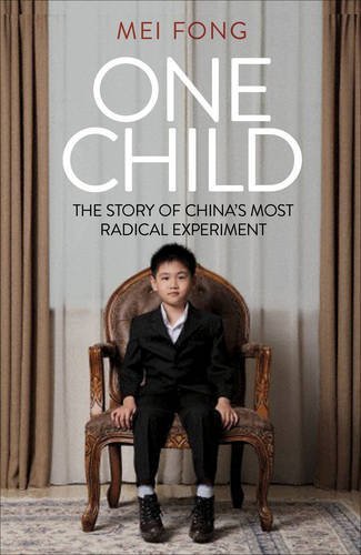 Book cover of One Child: Life, Love And Parenthood In Modern China by Mei Fong