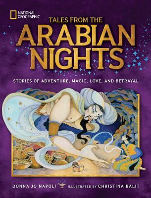 Book cover of Tales From The Arabian Nights: Stories Of Adventure, Magic, Love, And Betrayal by Donna Jo Napoli