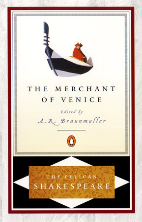 Book cover of The Merchant Of Venice by William Shakespeare, A.R. Braunmuller (Ed.), Stephen Orgel (Ed.)