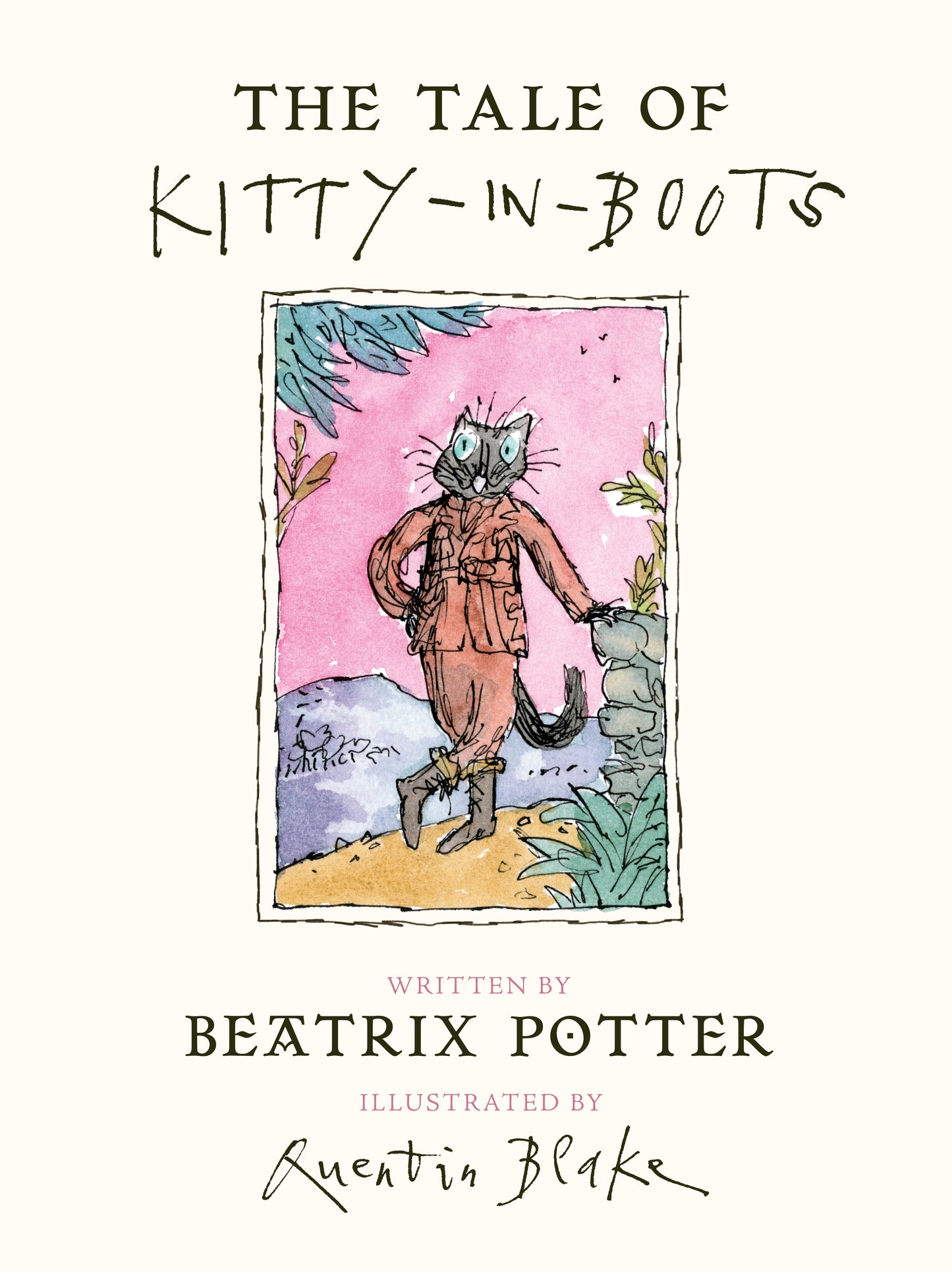 Book cover of The Tale Of Kitty-In-Boots by Beatrix Potter, Quentin Blake (Illus.)