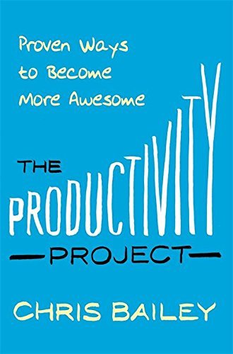 Book cover of Productivity Project by Chris Bailey