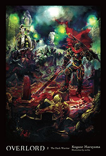 Book cover of Overlord, Vol. 2: The Dark Warrior by Kugane Maruyama, so-bin (Artist)
