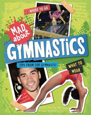 Book cover of Mad About: Gymnastics by Judith Heneghan