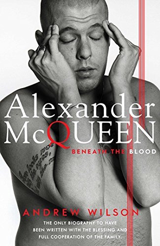 Book cover of Alexander McQueen: Blood Beneath The Skin by Andrew Wilson