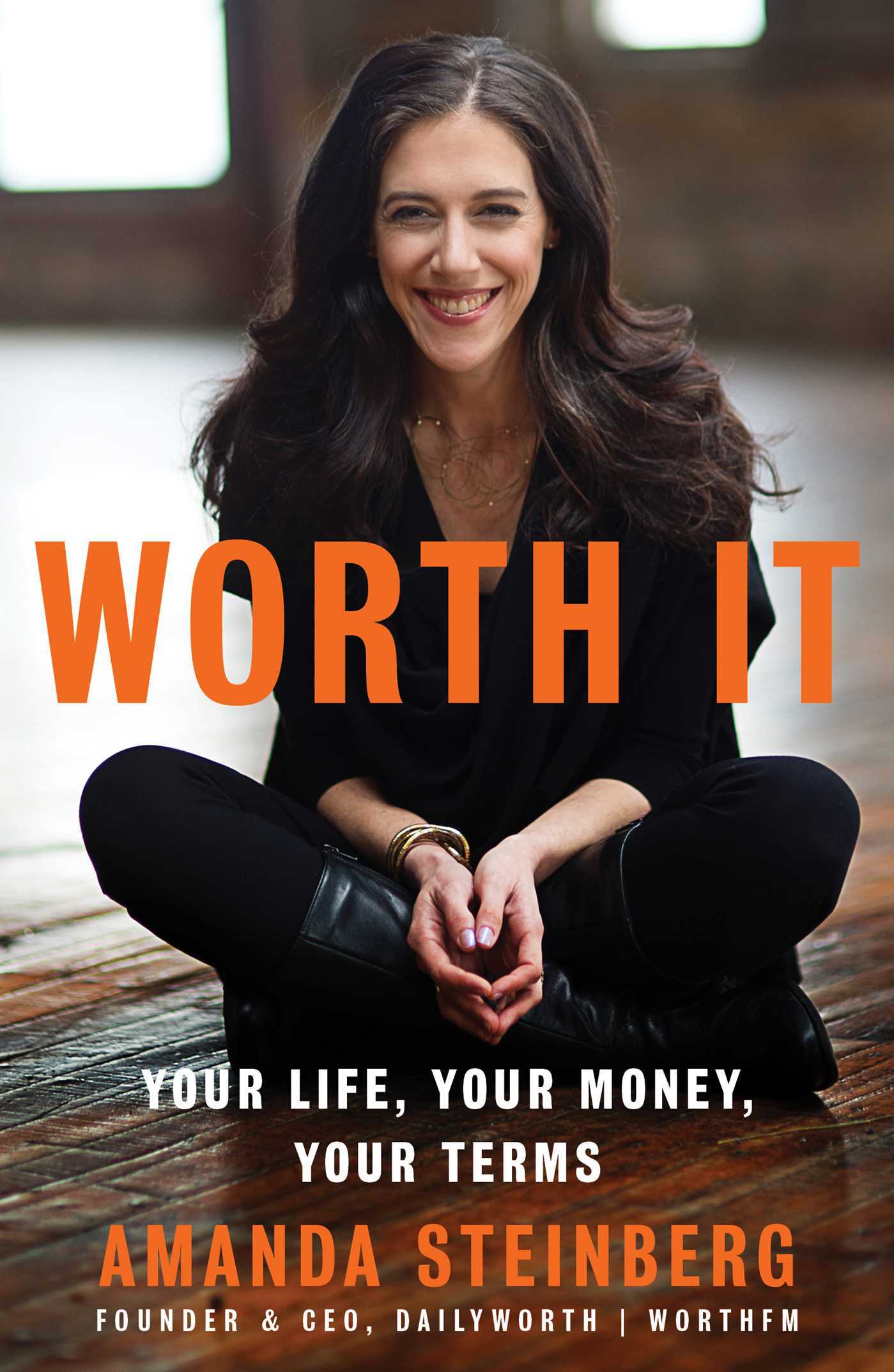 Book cover of Worth It: Your Life, Your Money, Your Terms by Amanda Steinberg