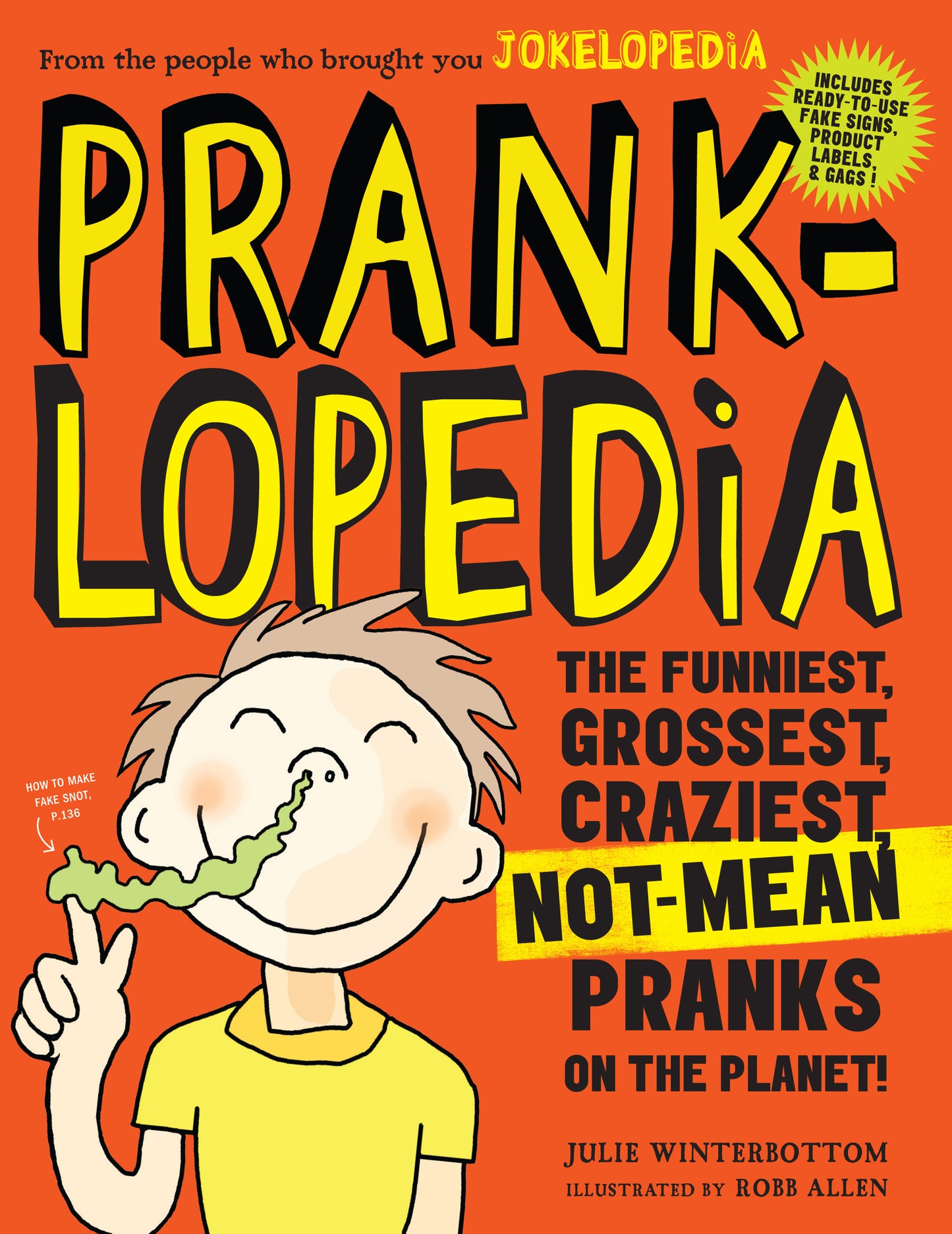 Book cover of Pranklopedia: The Funniest, Grossest, Craziest, Not-Mean Pranks On The Planet! by Julie Winterbottom