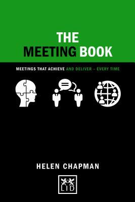 Book cover of The Meeting Book: Meetings That Achieve And Deliver-Every Time by Helen Chapman