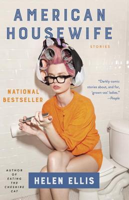 Book cover of American Housewife by Helen Ellis