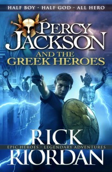 Book cover of Percy Jackson And The Greek Heroes by Rick Riordan