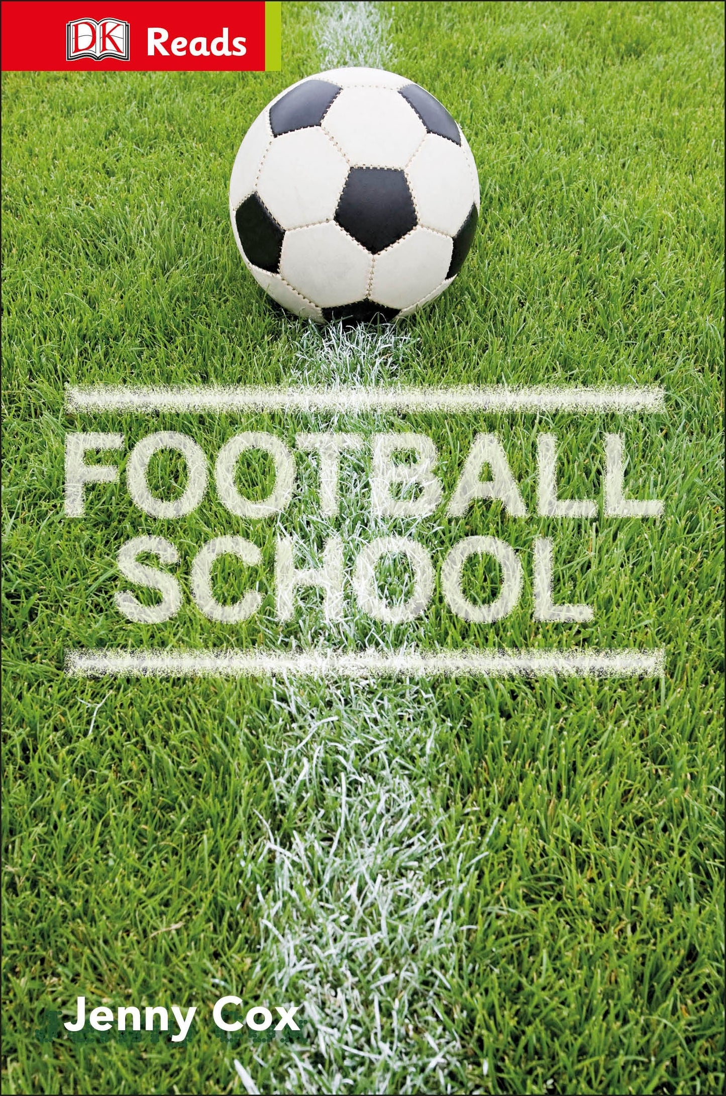 Book cover of Football School: Discover Fantastic Football Skills! by Jenny Cox