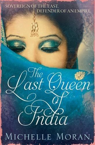 Book cover of The Last Queen Of India by Michelle Moran