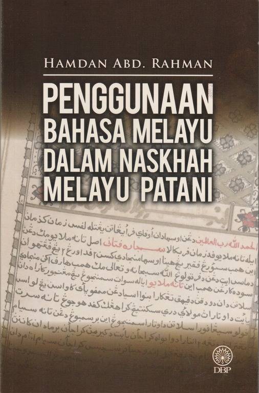 Book cover of Penggunaan Bahasa Melayu Dalam Naskhah Melayu Patani by Hamdan Abd Rahman