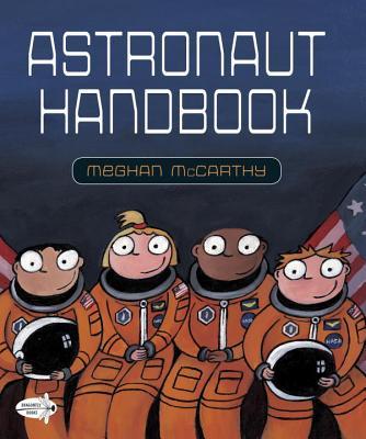 Book cover of Astronaut Handbook by Meghan Mccarthy