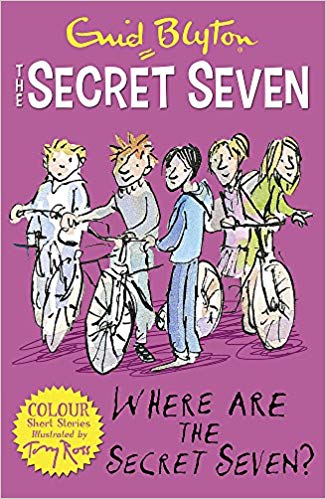Book cover of Secret Seven Colour Short Stories: Where Are The Secret Seven?: Book 4 by Enid Blyton
